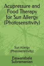 Acupressure and Food Therapy for Sun Allergy (Photosensitivity)