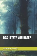 DAS LETZTE VON KATE?