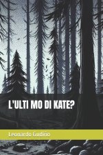 L'ULTI MO DI KATE?