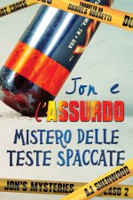 Jon e l'assurdo mistero delle teste spaccate