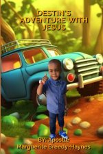 Destin's Adventure With Jesus