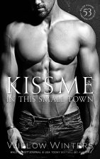 Kiss Me In This Small Town