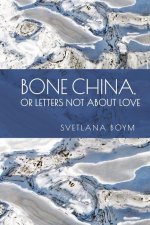 Bone China, or Letters Not about Love