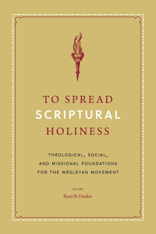 To Spread Scriptural Holiness