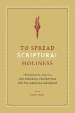 To Spread Scriptural Holiness