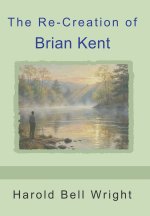 The Re-Creation of Brian Kent