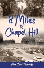 Eight Miles to Chapel Hill