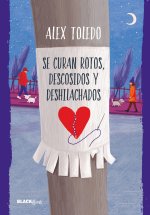 Se Curan Rotos, Descosidos Y Deshilachados / Mending the Torn, the Unstitched, and the Frayed
