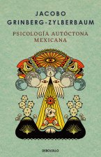 Psicología Autóctona Mexicana / Indigenous Mexican Psychology