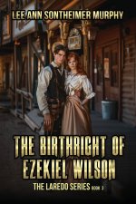 The Birthright of Ezekiel Wilson