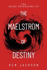 The Maelstrom of Destiny