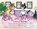 Cats Are Trash Human Beings
