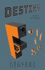 Destiny and Other Follies