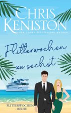 Flitterwochen zu sechst