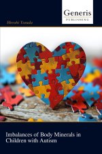 Imbalances of Body Minerals in Children with Autism