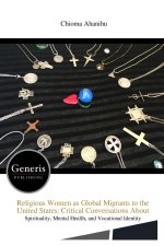 Religious Women as Global Migrants to the United States