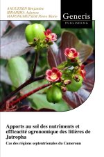 Apports au sol des nutriments et efficacité agronomique des litières de Jatropha