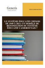 LE SYSTÈME ÉDUCATIF CHINOIS DE 1949 À 2011