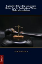 Legislative Interest In Consumers Rights And Its Applications Within Modern Legislations
