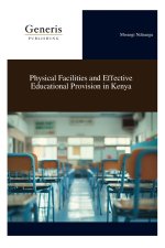 Physical Facilities and Effective Educational Provision in Kenya