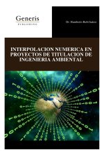 INTERPOLACION NUMERICA EN PROYECTOS DE TITULACION DE INGENIERIA AMBIENTAL
