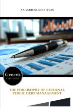 THE PHILOSOPHY OF EXTERNAL PUBLIC DEBT MANAGEMENT