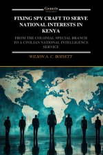 FIXING SPY CRAFT TO SERVE NATIONAL INTERESTS IN KENYA