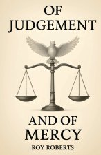 Of Judgement and Of Mercy