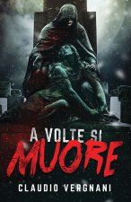 A volte si muore
