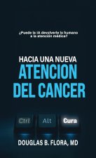 Hacia una nueva atención del cáncer