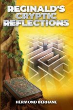 Reginald's Cryptic Reflections