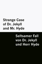 Strange Case of Dr. Jekyll and Mr. Hyde / Seltsamer Fall von Dr. Jekyll und Herr Hyde [Bilingual Edition] - English & German
