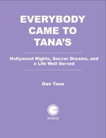 Everybody Came to Tana's