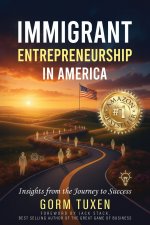 Immigrant Entrepreneurship in America