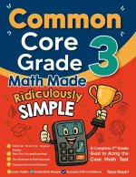Common Core Grade 3 Math Made Ridiculously Simple