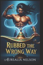 Rubbed the Wrong Way
