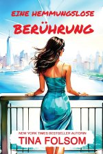 Eine hemmungslose Berührung