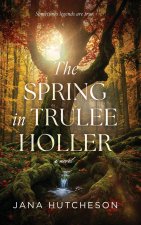 The Spring in Trulee Holler