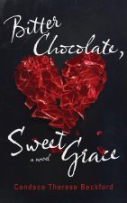 Bitter Chocolate, Sweet Grace