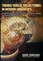 Trends Versus Trajectories in Modern Linguistics