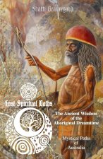 The Ancient Wisdom of the Aboriginal Dreamtime
