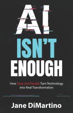 AI Isn't Enough