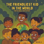 The Friendliest Kid in the World Book 6