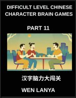 Difficult Level Chinese Character Brain Games (Part 11)- Engaging Brain Teasers for Kids and Adults Presenting Multiple Choice Puzzles and Solutions f