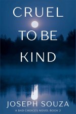 Cruel to Be Kind