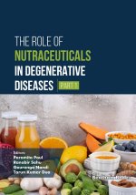 The Role of Nutraceuticals in Degenerative Diseases (Part 1)