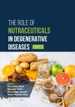 The Role of Nutraceuticals in Degenerative Diseases (Part 2)