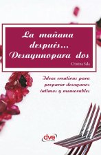 La mañana después... Desayuno para dos