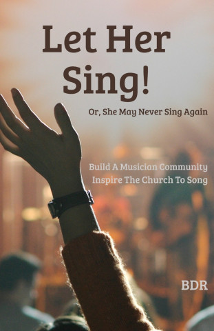 Let Her Sing!