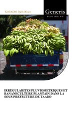 IRREGULARITES PLUVIOMETRIQUES ET BANANECULTURE PLANTAIN DANS LA SOUS PREFECTURE DE TAABO
